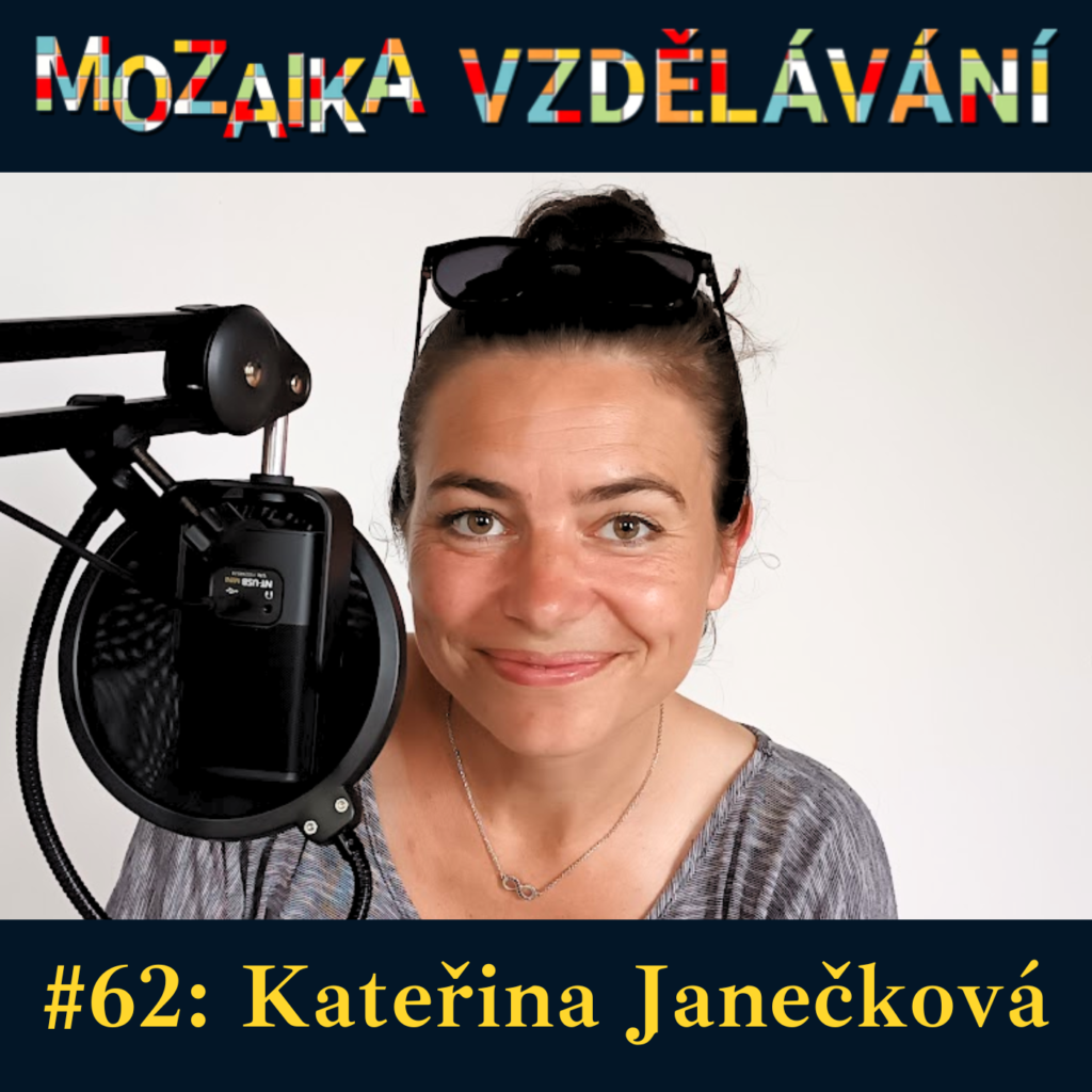 Mozaika vzdělávání #62: Kateřina Janečková